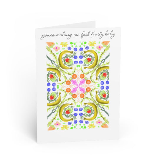 Floral Kaleidoscope Greeting Card — "youre making me feel fruity baby"